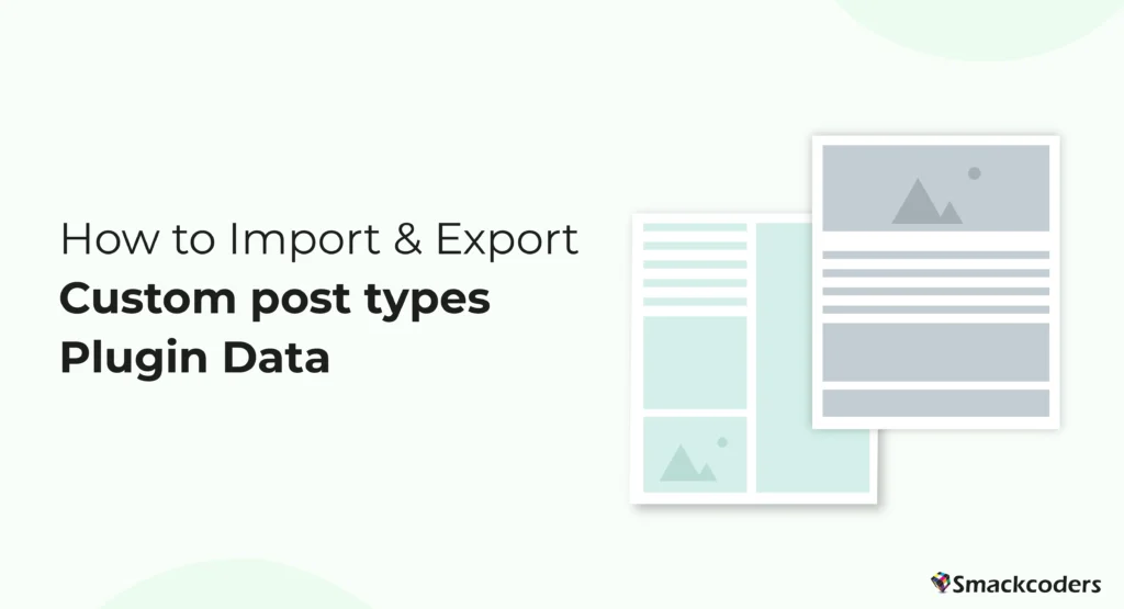 Cómo importar y exportar datos de plugins de tipos de publicaciones personalizadas