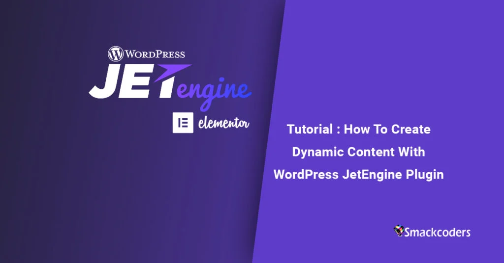 how to create dynamic content with wordpress jetengine plugin