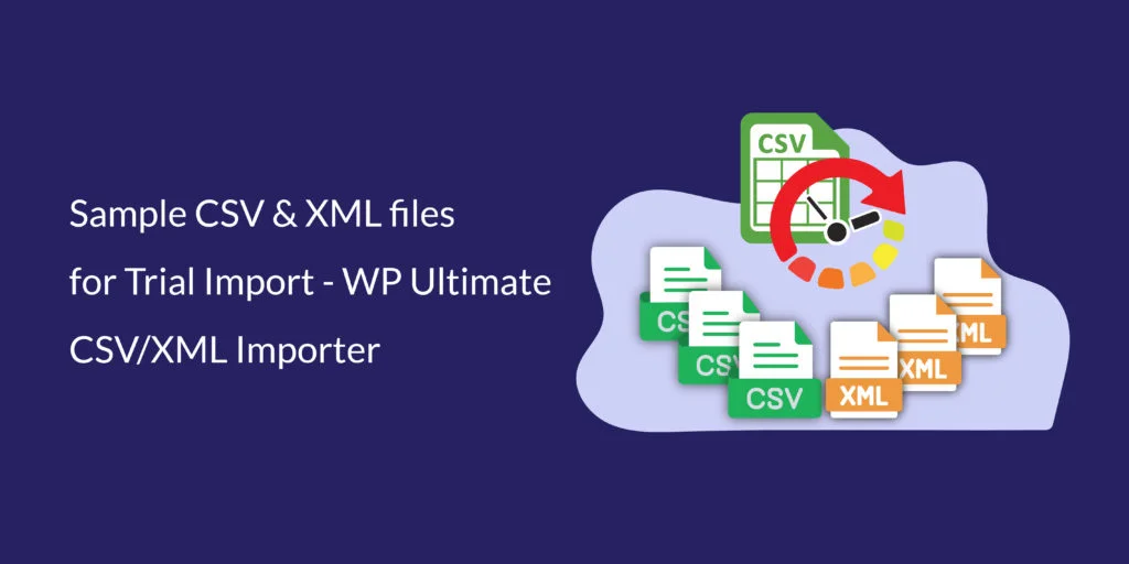 Ejemplos de archivos CSV y XML para la importación de prueba – WP Ultimate CSV/XML Importer