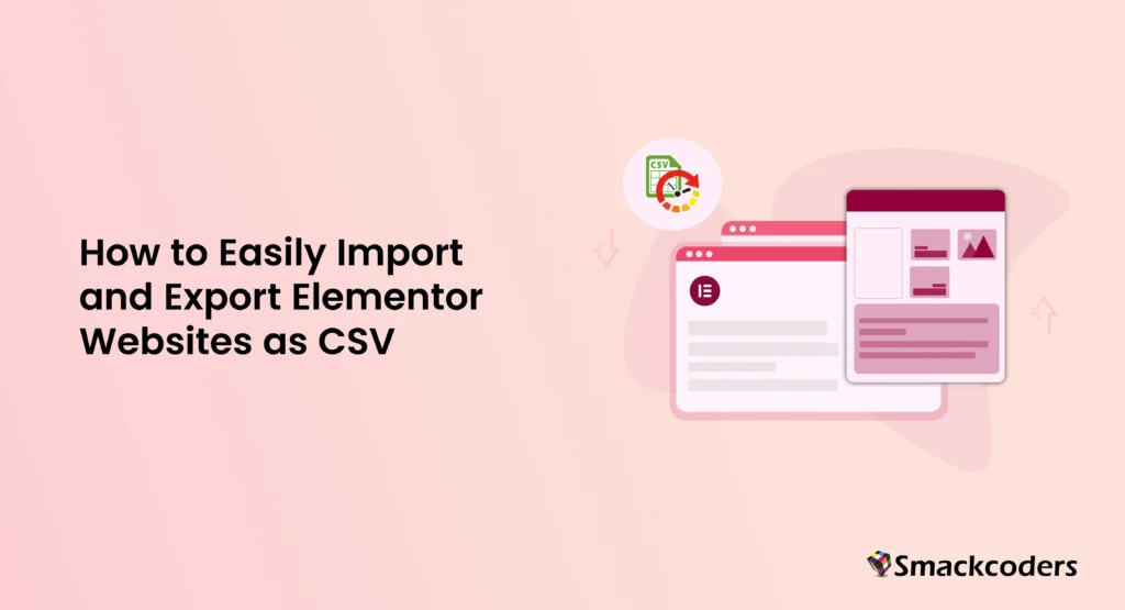 كيفية استيراد وتصدير مواقع Elementor بسهولة بتنسيق CSV