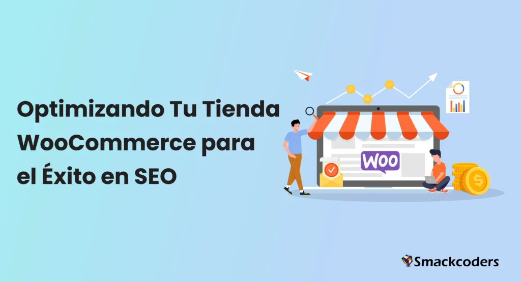 Optimización de Tu Tienda WooCommerce para el Éxito en el SEO de Comercio Electrónico