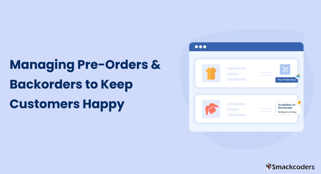 Managing Pre-Orders and Backorders to Keep Customers Happy