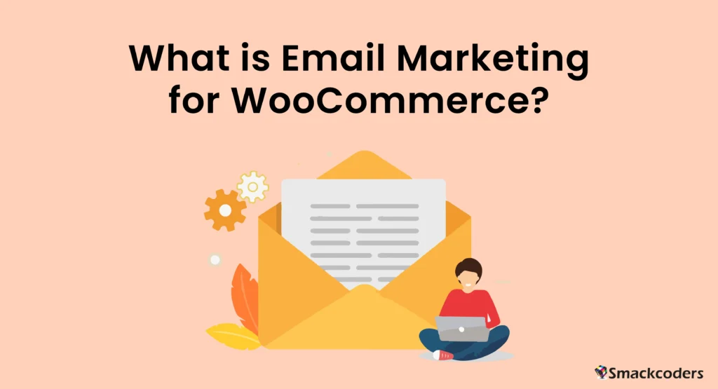 What-is-Email-Marketing-for-WooCommerce