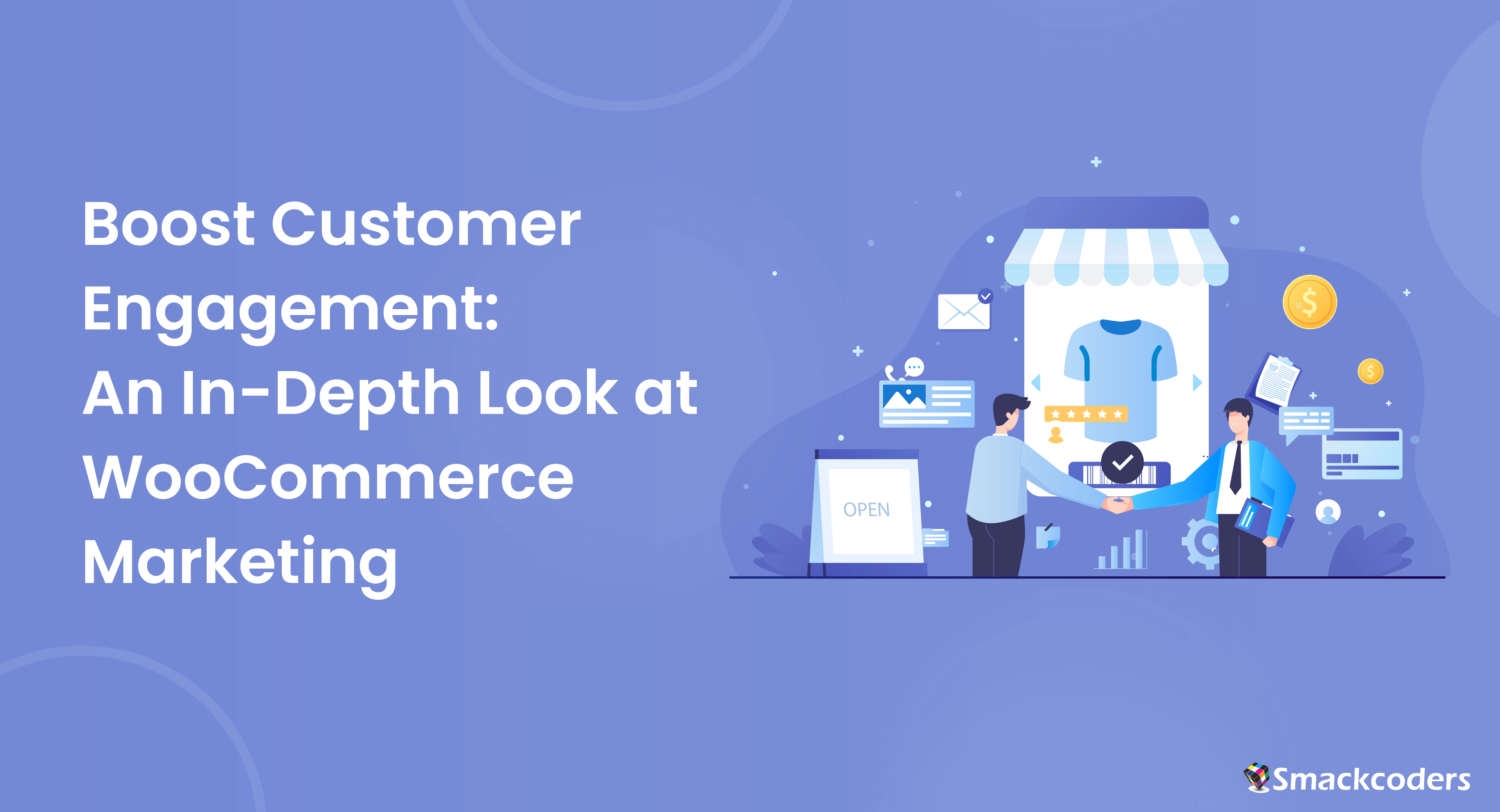 Boost Customer Engagement: An In-Depth Look at WooCommerce Marketing