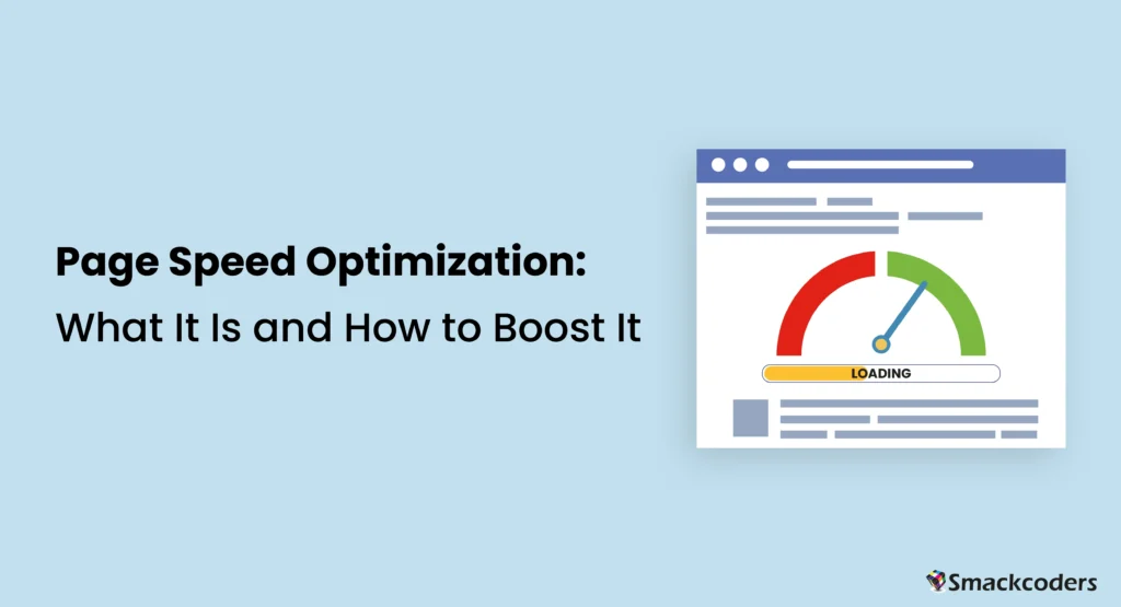 Page Speed Optimization: What It Is and How to Boost It