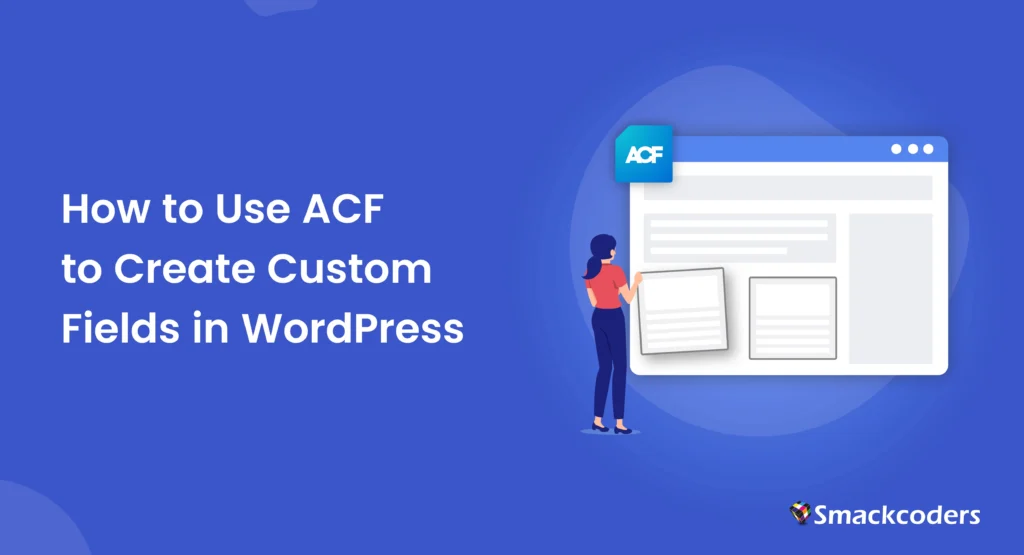 How-to-use-acf-to-create-custom-fields-in-wordpress