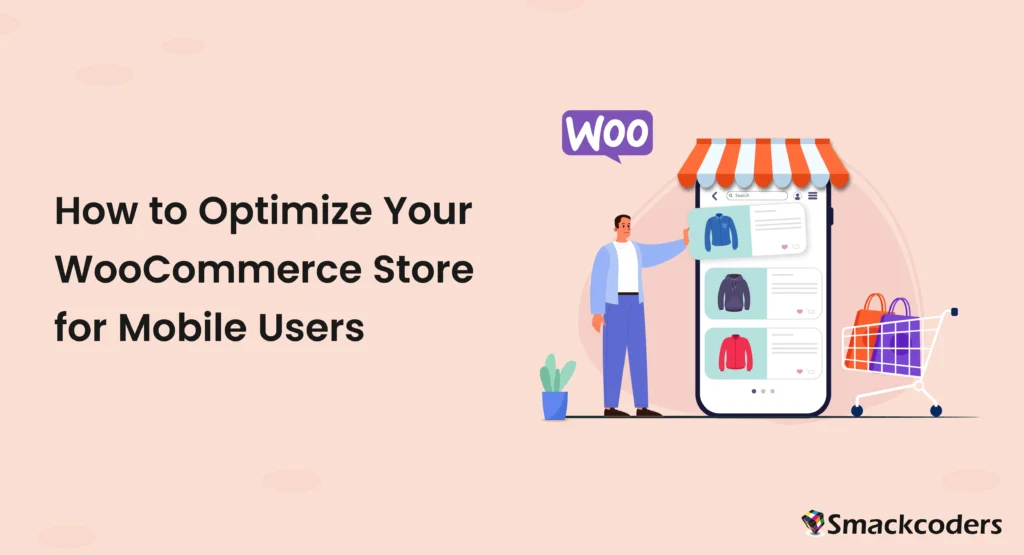 Cómo optimizar tu tienda WooCommerce para usuarios móviles