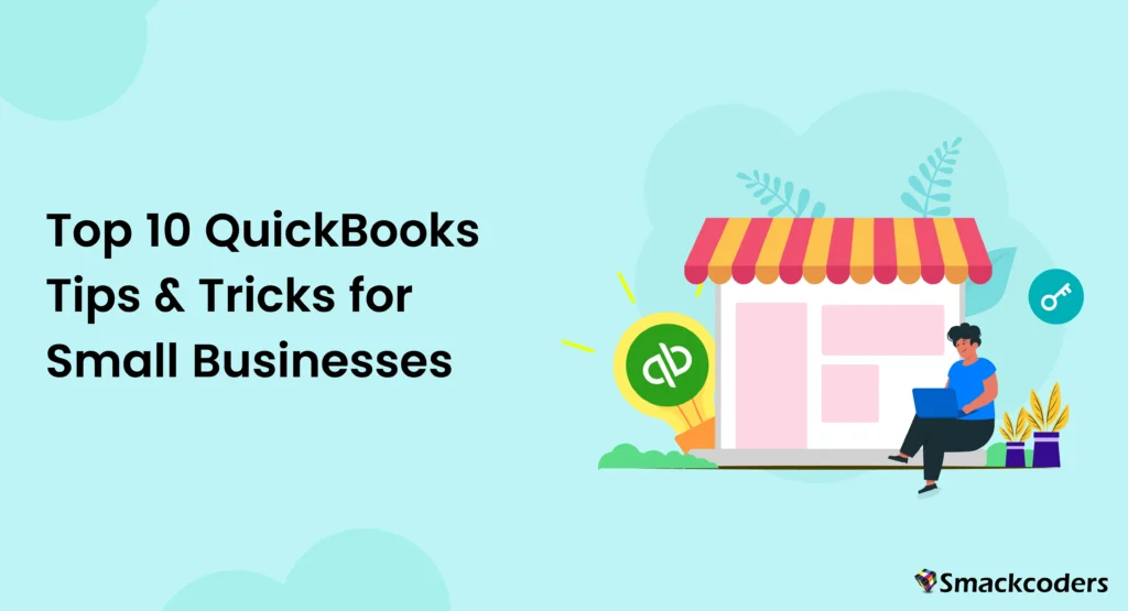 Top 10 QuickBooks Tips and Tricks for Small Businesses 1 Top 10 QuickBooks Tips and Tricks