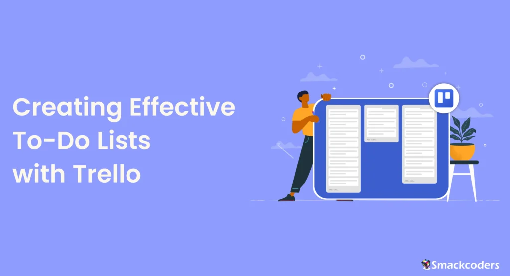 Creating Effective To-Do Lists with Trello 1 Creating Effective To Do Lists with Trello