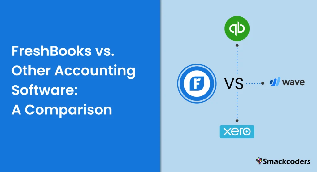 FreshBooks vs. Other Accounting Software: A Detailed Comparison 1 FreshBooks vs. Other Accounting Software A Comparison