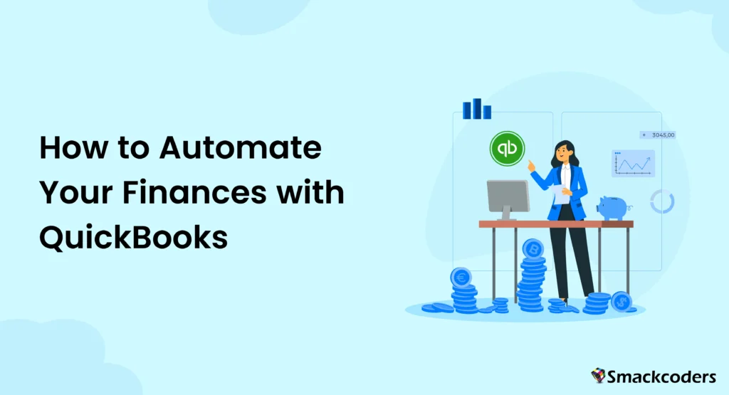 How to Automate Your Finances with QuickBooks 1 How to Automate Your Finances with QuickBooks