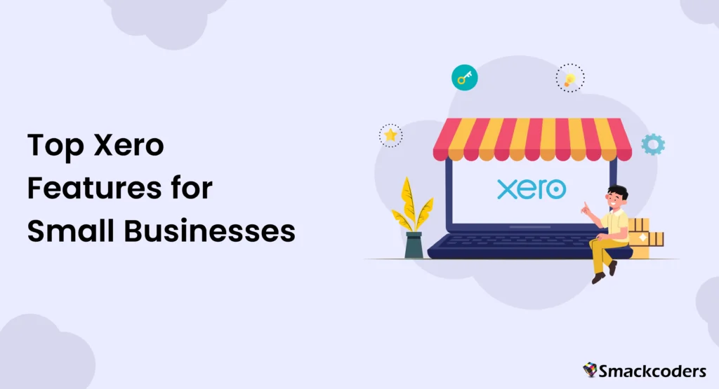 Top Xero Features for Small Businesses 1 Top Xero Features for Small Businesses