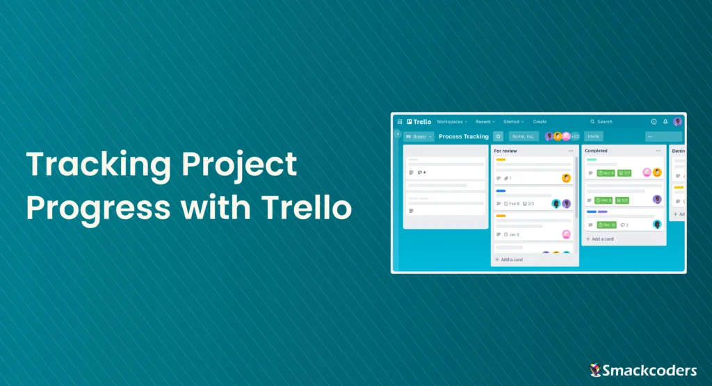 Tracking Project Progress with Trello 1 Tracking Project Progress with Trello